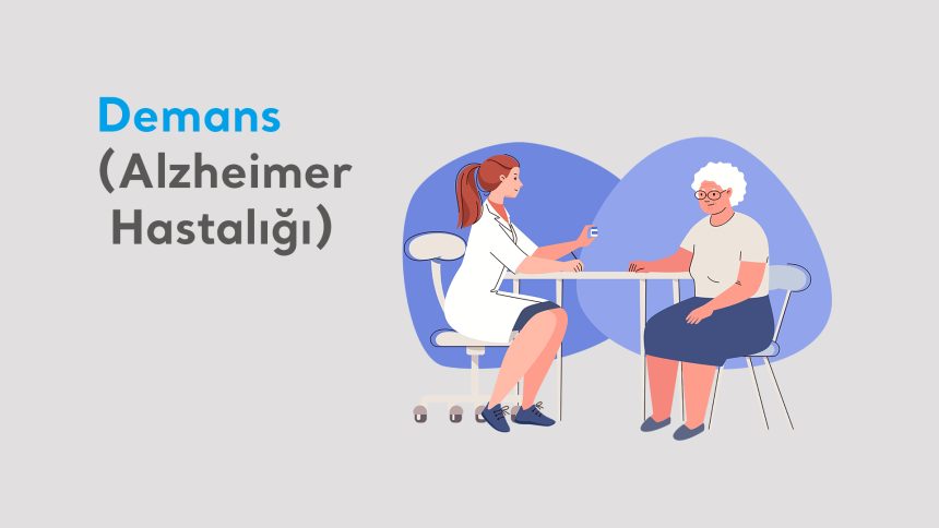 Alzheimer Hastalığı (Demans)